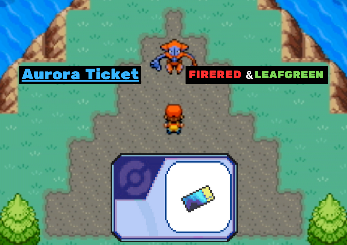 Aurora Ticket Distribution For Pokémon FireRed & LeafGreen!